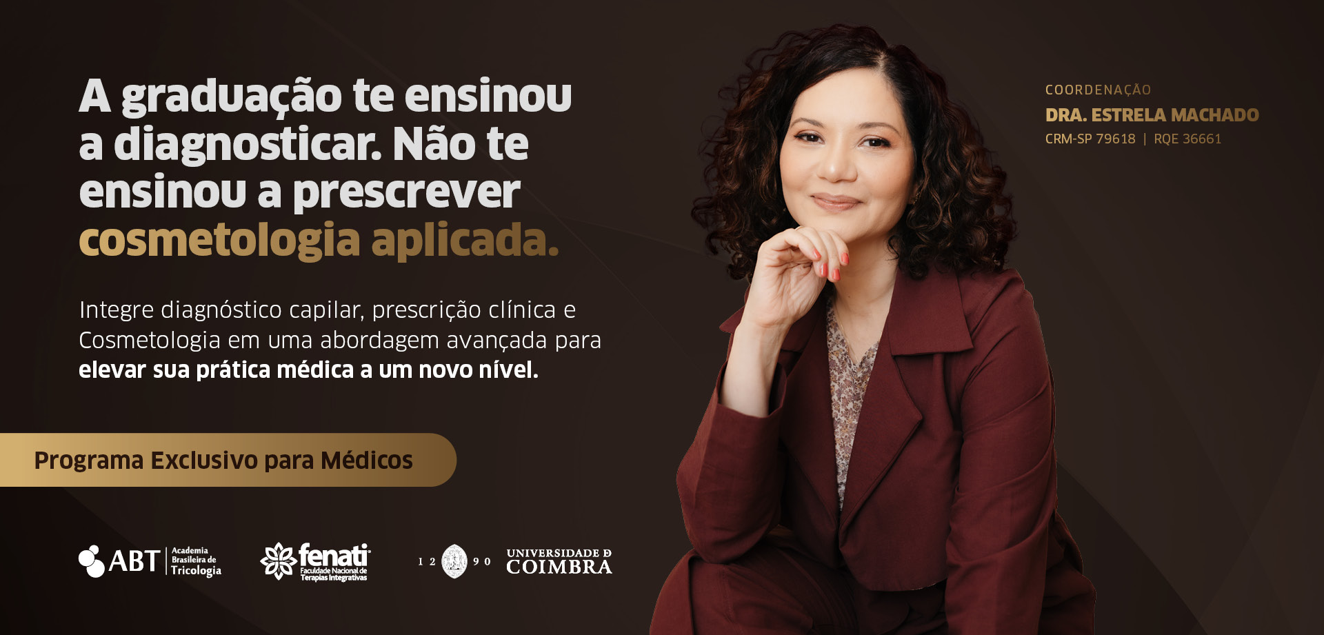 Dupla Certificação Internacional em Tricologia Cosmética — Coordenação Dra. Estrela Machado — ABT, FENATI e Universidade de Coimbra